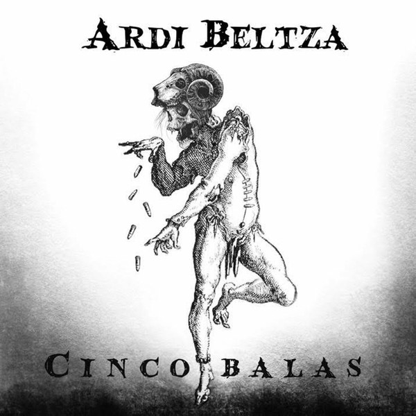 Ardi Beltza - Cinco Balas (2022)