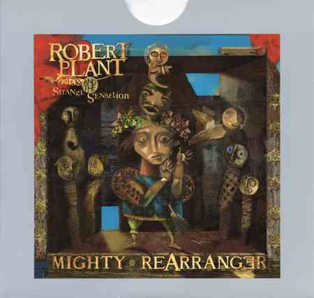 ROBERT PLANT AND THE STRANGE SENSATION - MIGHTY REARRANGER (2005)